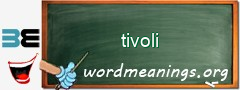 WordMeaning blackboard for tivoli